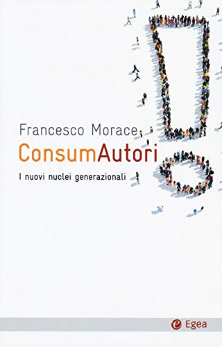 Consumautori. I Nuovi Nuclei Generazionali