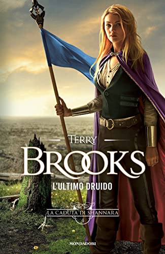 L'Ultimo Druido. La Caduta Di Shannara (Vol. 4)