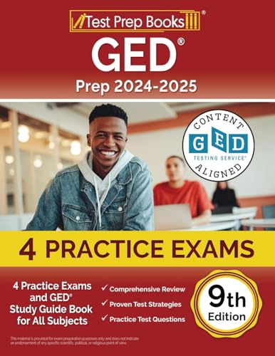 Ged Prep 2024-2025: 4 Practice Exams And Ged Study Guide Book For All Subjects [9Th Edition]