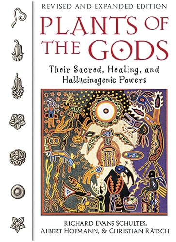 Plants Of The Gods: Their Sacred, Healing And Hallucinogenic Powers