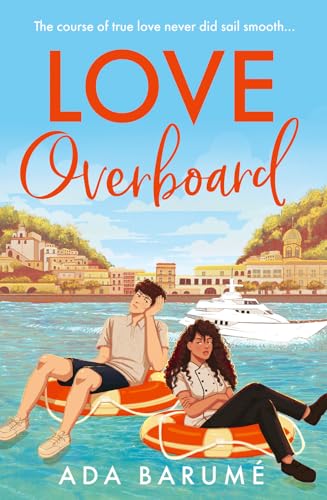Love Overboard: The Perfect Beach Read For Summer 2024!
