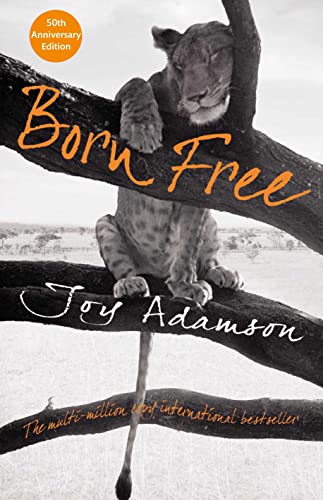 Born Free: The Full Story [Lingua Inglese]