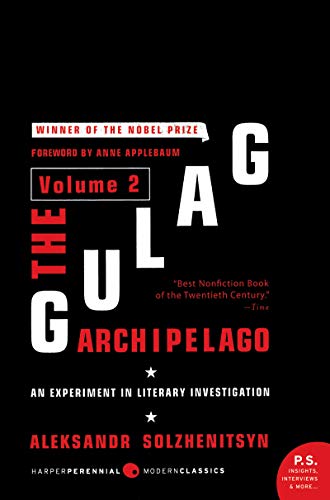 The Gulag Archipelago, 1918-1956 (2): An Experiment In Literary Investigation