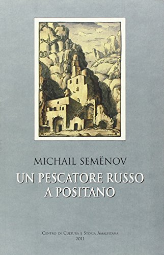 Michail Semenov. Un Pescatore Russo A Positano