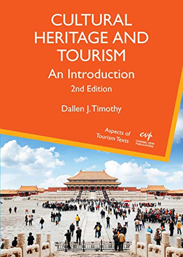 Cultural Heritage And Tourism: An Introduction: 7