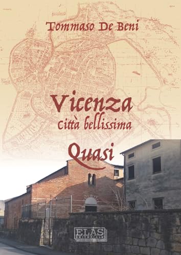 Vicenza. Città Bellissima. Quasi