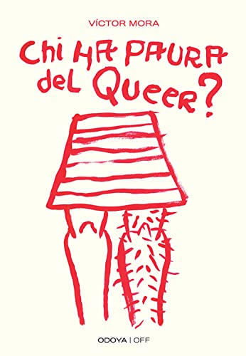 Chi Ha Paura Del Queer? Corpi Ribelli