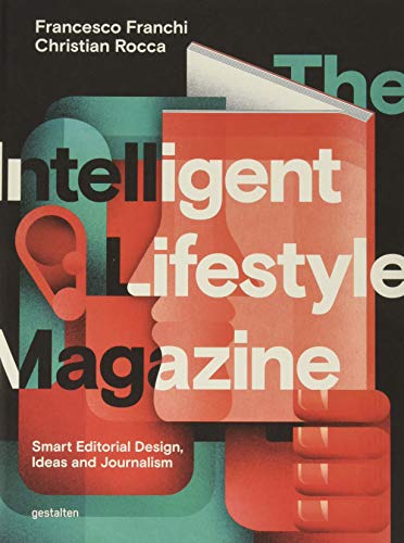The Intelligent Lifestyle Magazine: Smart Editorial Design, Ideas And Journalism