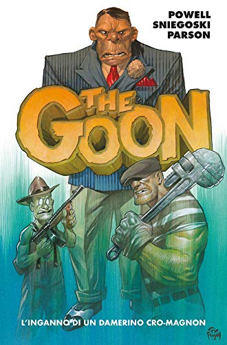 The Goon. L' Inganno Di Un Diavolo Benvestito (Vol. 2)