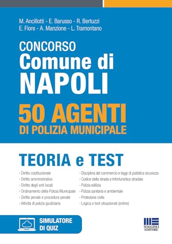 Concorso Comune Di Napoli. 50 Agenti Di Polizia Municipale. Teoria E Test. Con Espansione Online