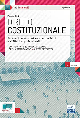Elementi Di Diritto Costituzionale: Per Esami Universitari, Concorsi Pubblici E Abilitazioni Professionali