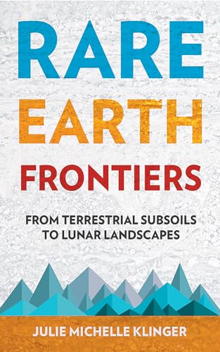 Rare Earth Frontiers: From Terrestrial Subsoils To Lunar Landscapes