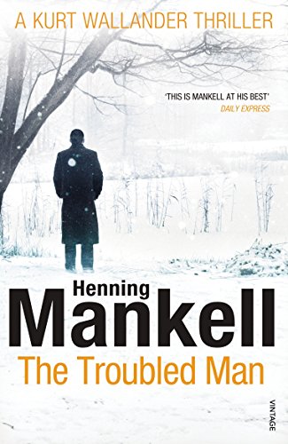 The Troubled Man: A Kurt Wallander Mystery [Lingua Inglese]