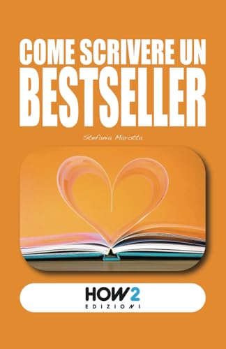 Come Scrivere Un Bestseller: Dal Libro Al Cinema