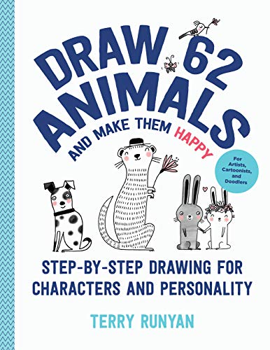 Draw 62 Animals And Make Them Happy: Step-By-Step Drawing For Characters And Personality - For Artists, Cartoonists, And Doodlers (4)