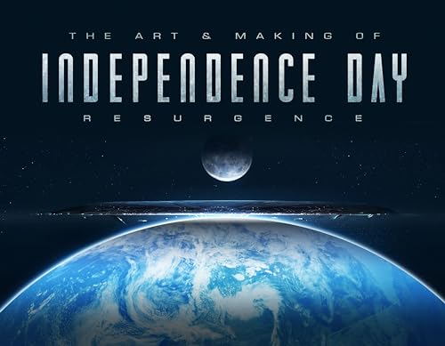 The Art & Making Of Independence Day Resurgence