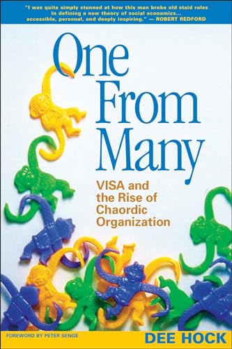 One From Many: Visa And The Rise Of Chaordic Organization