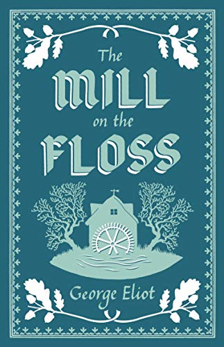 The Mill On The Floss: George Eliot