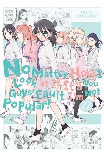No Matter How I Look At It, It'S You Guys' Fault I'M Not Popular! 22
