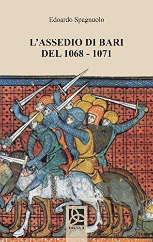 L'Assedio Di Bari Del 1068-1071