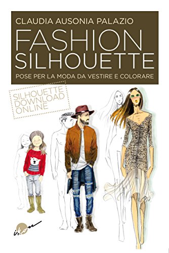 Fashion Silhouette [Lingua Inglese]