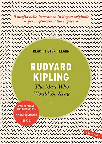 The Man Who Would Be King. Ediz. Integrale. Con Versione Audio Completa