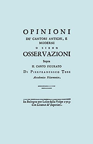 Opinioni De' Cantori Antichi, E Moderni. (Facsimile Of 1723 Edition).