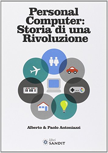 Personal Computer Storia Di Una Rivoluzione