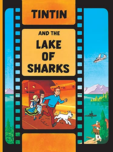 Tintin And The Lake Of Sharks: The Official Classic Children’S Illustrated Mystery Adventure Series: 1 (The Adventures Of Tintin)