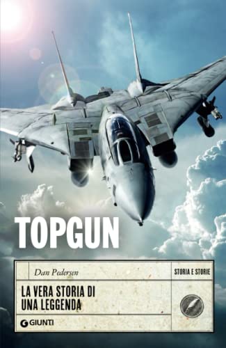Topgun: La Vera Storia Di Una Leggenda