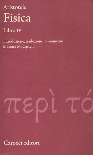 Fisica. Libro Iv. Testo Greco A Fronte