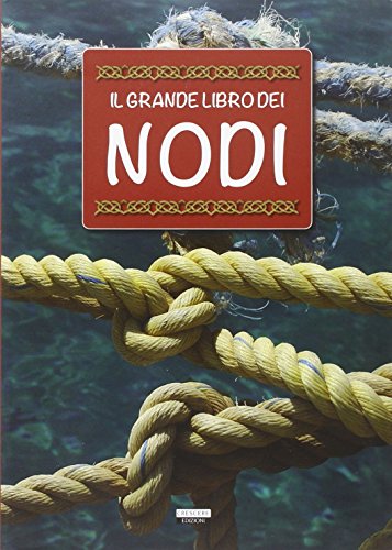 Il Grande Libro Dei Nodi