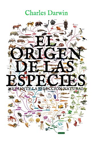 El Origen De Las Especies Mediante La Selección Natural: (Edición Completa Y Anotada)