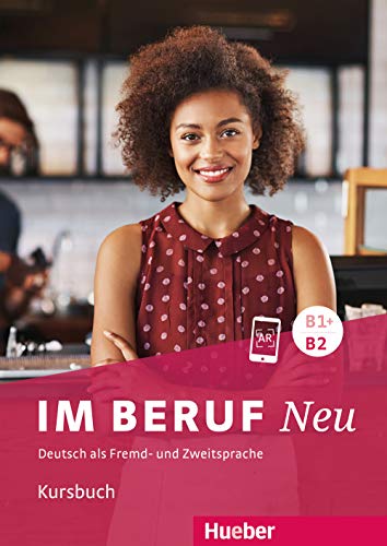 Im Beruf Neu B1+/B2. Kursbuch: Deutsch Als Fremd- Und Zweitsprache [Lingua Tedesca]