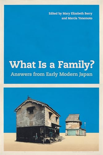 What Is A Family?: Answers From Early Modern Japan
