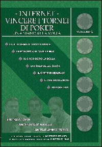 Internet. Vincere I Tornei Di Poker (Vol. 2)