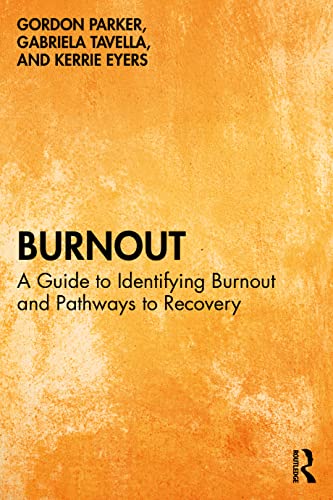 Burnout: A Guide To Identifying Burnout And Pathways To Recovery