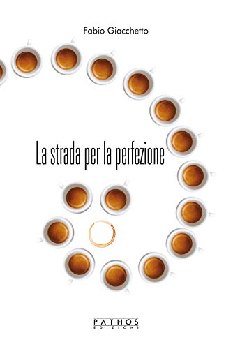 La Strada Per La Perfezione