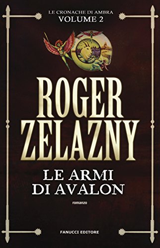 Le Armi Di Avalon: Le Cronache Di Ambra Vol. 2