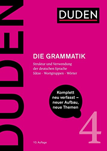 Duden - Die Grammatik: Struktur Und Verwendung Der Deutschen Sprache. Sätze - Wortgruppen - Wörter: 4