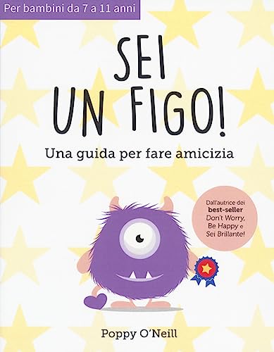 Sei Un Figo. Una Guida Per Fare Amicizia