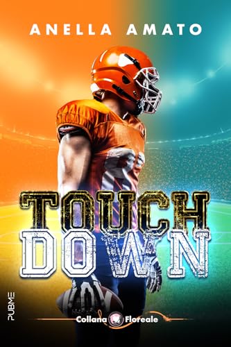 Touchdown: (Collana Floreale)