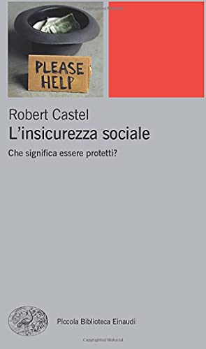 L'Insicurezza Sociale: Che Significa Essere Protetti?