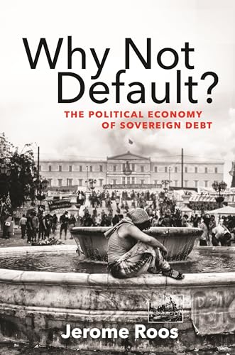 Why Not Default?: The Political Economy Of Sovereign Debt