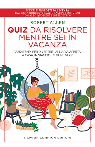 Quiz Da Risolvere Mentre Sei In Vacanza. Passatempi Per Divertirti All'Aria Aperta, A Casa, In Viaggio... O Dove Vuoi!