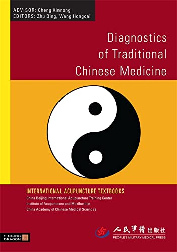 Diagnostics Of Traditional Chinese Medicine (International Acupuncture Textbooks)