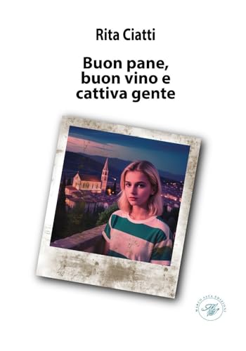 Buon Pane, Buon Vino E Cattiva Gente