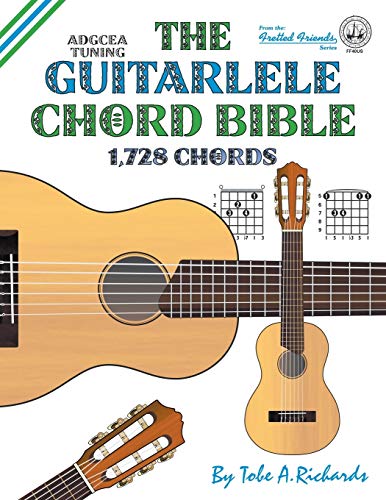 The Guitalele Chord Bible: Adgcea Standard Tuning 1,728 Chords