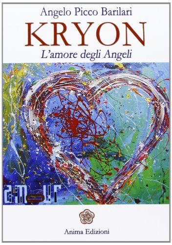 Kryon. L'Amore Degli Angeli
