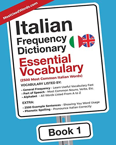 Italian Frequency Dictionary - Essential Vocabulary: 2500 Most Common Italian Words: Volume 1